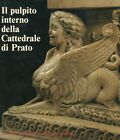 Il Pulpito Interno Della Cattedrale Di Prato Azienda Autonoma Di Turismo Di Prat