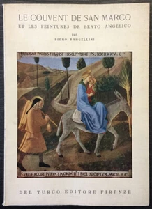P. Bargellini - LE COUVENT DE SAN MARCO et les peintures de B. Angelico - 1949 - Picture 1 of 1