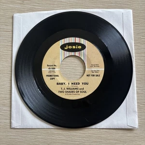 T.J. Williams AND TWO SHADES OF SOUL BABY I NEED YOU 45 7" PROMO NORTHERN SOUL - Picture 1 of 2