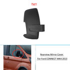 Right Side Wing Rear View Mirror Frame Cover Cap For Ford Connect Mk4 2013