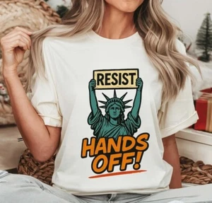 Resist Hands Off Shirt, Resist Resistance Statue of Liberty Hands Off Protest - Picture 1 of 4