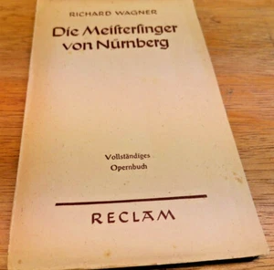 Richard Wagner Die Meistersinger Von Nürnberg Vollständiges Opernbuch Reclaim - Bild 1 von 3