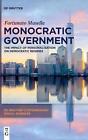 Monocratic Government: The Impact of Personalisation on Democratic Regimes by Fo