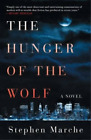 Stephen Marche The Hunger of the Wolf (Poche)