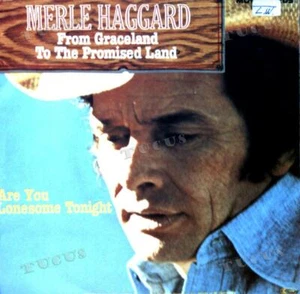 Merle Haggard - From Graceland To The Promised Land / Are You Lo...7in 1977 '* - Picture 1 of 1