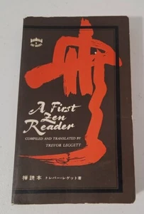A FIRST ZEN READER Trevor Leggett • Charles Tuttle Co. 1987 JAPAN import pb - Picture 1 of 12