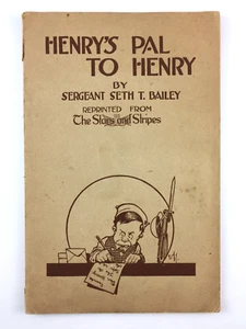 Henrys Pal To Henry By Sergeant Seth T Bailey The Stars And Stripes AEF 1919 - Imagen 1 de 12