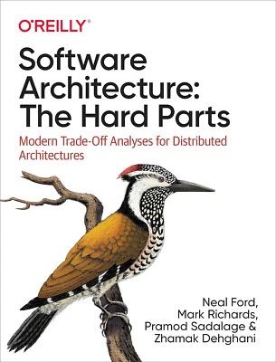 Software Architecture: The Hard Parts, Neal Ford,Mark Richard..ISBN9781492086895