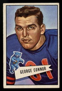 1952 BOWMAN LARGE~#19~GEORGE CONNOR~SHORT PRINT~PRICED TO SELL (PTS)