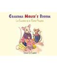 Grandma Mouse's Broom, Steven Eli Esquibel