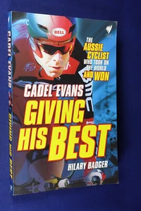 CADEL EVANS Hilary Badger GIVING HIS BEST Cycling Book Tour De France - Picture 1 of 12