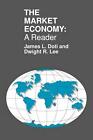 The Market Economy A Reader By James Doti English Paperback Book