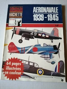 Les Documents Hachette N° 11 : AERONAVALE 1939 - 1945 / aviation avions marine - Picture 1 of 1