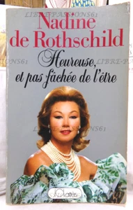 HEUREUSE ET PAS FACHÉE DE L'ÊTRE, NADINE DE ROTHSCHILD, ÉDIT. J-.C. LATTÈS, 1987 - Picture 1 of 22