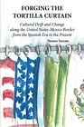 Forging the Tortilla Curtain: Cultural Drift and Change Along the United Stat...