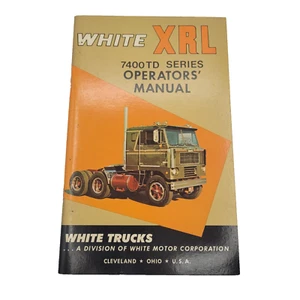 Vintage White Trucks XRL Owner Operators Manual 7400 TD Series Semi Rig - Bild 1 von 5