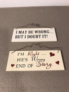 Placa de madera I’m Right He’s Wrong End Of Story & I May Be Wrong But I Doubt It! - Imagen 1 de 4
