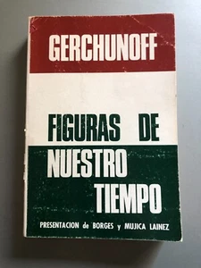 Alberto Gerchunoff - Figuras de nuestro tiempo - Pres. Borges y Mujica Lainez - Imagen 1 de 7
