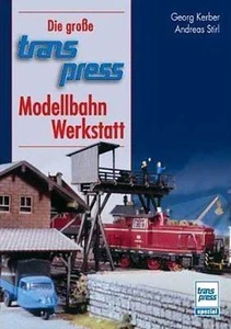 Die große transpress-Modellbahn-Werkstatt Planen Bauen Tipps - Kerber Stirl TIPP - Imagen 1 de 1