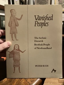 Vanished peoples: The Archaic Dorset & Beothuk people of Newfoundland Peter Such - Imagen 1 de 6