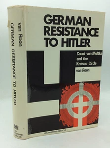GERMAN RESISTANCE TO HITLER - Ger van Roon - 1971 1st ed - Kreisau Circle - WWII - Picture 1 of 7