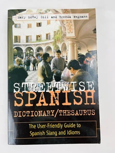 Streetwise Spanish Slang Dictionary/Thesaurus by Mary McVey Gill; Brenda Wegmann - Picture 1 of 6