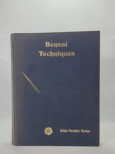 Bonsai Techniques - John Yoshio Naka Signed Stamped 1st Edition 1973 (SEE PICS) - Picture 1 of 21