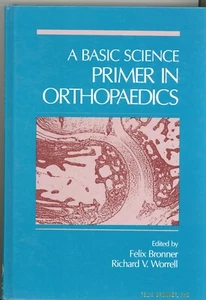 A Basic Science Primer in Orthopaedics Felix Bronner Richard Worrell 1991 HC - Picture 1 of 1