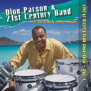 Dion Parson & 21st Century Band Live at Dizzy's Club Coca-Cola 1 (CD) - Foto 1 di 2