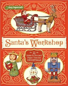 Clearance! SANTA'S WORKSHOP ~ 11 MAKE IT YOURSELF PAPER TOYS FOR CHRISTMAS XMAS - Picture 1 of 1