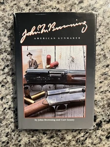 American Gunmaker by John M. Browning 1992 First Edition - Imagen 1 de 10