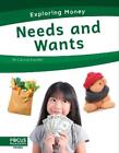 Connor Stratton Exploring Money: Needs And Wants (Paperback) (Uk Import)