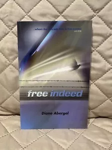 Free Indeed by Diane Abergel - Picture 1 of 2