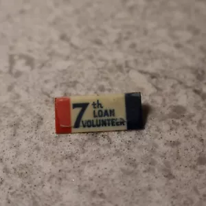 Vintage WWII 7th Loan Volunteer Plastic WW2 Pin Pinback Homefront - Picture 1 of 3
