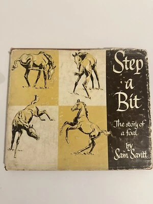 Step A Bit: The Story of a Foal Sam Savitt First Edition Rare Copy - Image 1 of 4