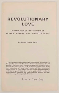 Ralph Lewis SUTER / REVOLUTIONARY LOVE RADICALLY OPTIMISTIC VIEW OF #177164 - Picture 1 of 1