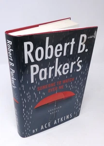 Robert B Parker Someone to Watch Over Me Ace Atkins Spenser Novel 1st Ed 1 Print - Picture 1 of 4