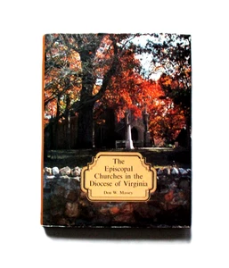 The Episcopal Churches in the Diocese of Virginia 1989 Don W. Massey Hardcover - Picture 1 of 8