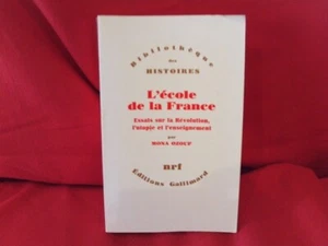 OZOUF (Mona) - L’École de la France, essais sur la Révolution... 1984. - Imagen 1 de 4
