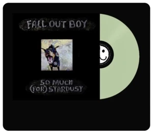 Fall Out Boy SO MUCH (FOR) STARDUST VINYL /2,000 Green Glow in the Dark, Limited - Picture 1 of 1