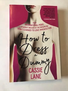 How to Dress a Dummy by Cassie Lane Paperback - Picture 1 of 4
