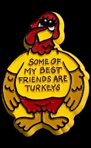 Some Of My Best Friends Are Turkeys Hallmark Vintage Silly Lapel Pin 1981 - Picture 1 of 6