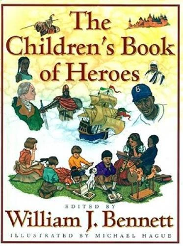 The Childrens Book of Heroes - Hardcover By William J Bennett - VERY GOOD - Image 1 of 1