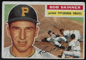 1956 Topps #297 Bob Skinner Pittsburgh Pirates Nice!