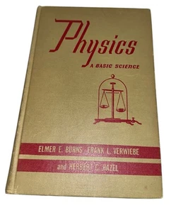 Vintage 1948 Physics A Basic Science Burns Verwiesse & Hazel 2nd Edition - Picture 1 of 14