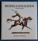 Buch, Modellsoldaten, Henry Harrison, Mundus Verlag