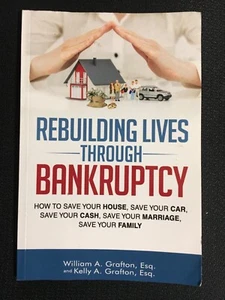 REBUILDING LIVES THROUGH BANKRUPTCY Guide Save Assets Grafton Esq. UNMARKED Text - Picture 1 of 4