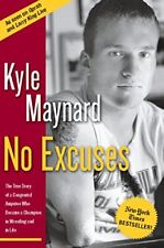NO EXCUSES: THE TRUE STORY OF A CONGENITAL AMPUTEE WHO By Kyle Maynard **Mint**