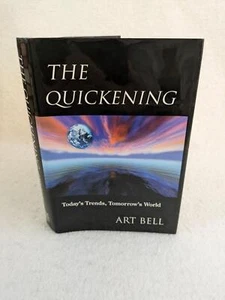 Art Bell THE QUICKENING 1997 Paper Chase Press, LA First Edition HC/DJ - Picture 1 of 7