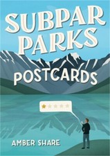 Subpar Parks Postcards: Celebrating America's Most Extraordinary National Parks